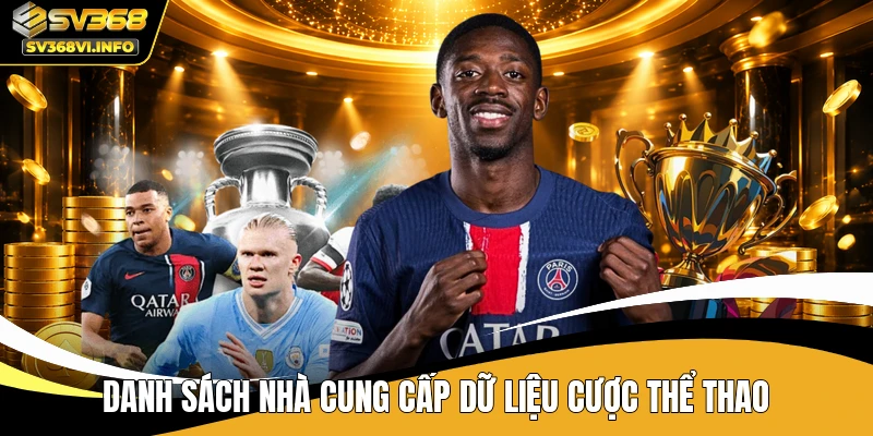 Danh sách nhà cung cấp dữ liệu cược thể thao