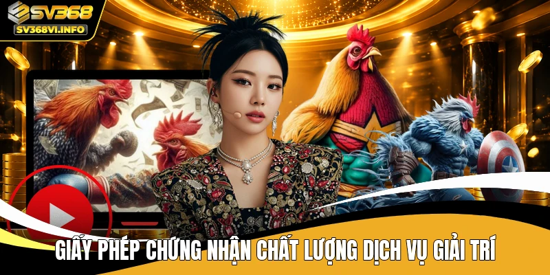 Giấy phép chứng nhận chất lượng dịch vụ giải trí