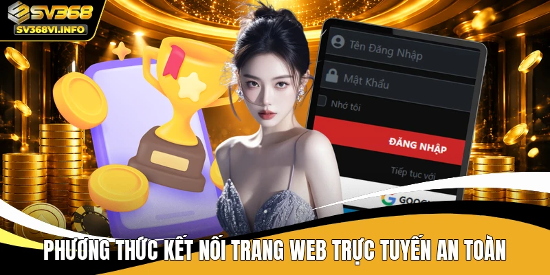 Phương thức kết nối trang web trực tuyến an toàn